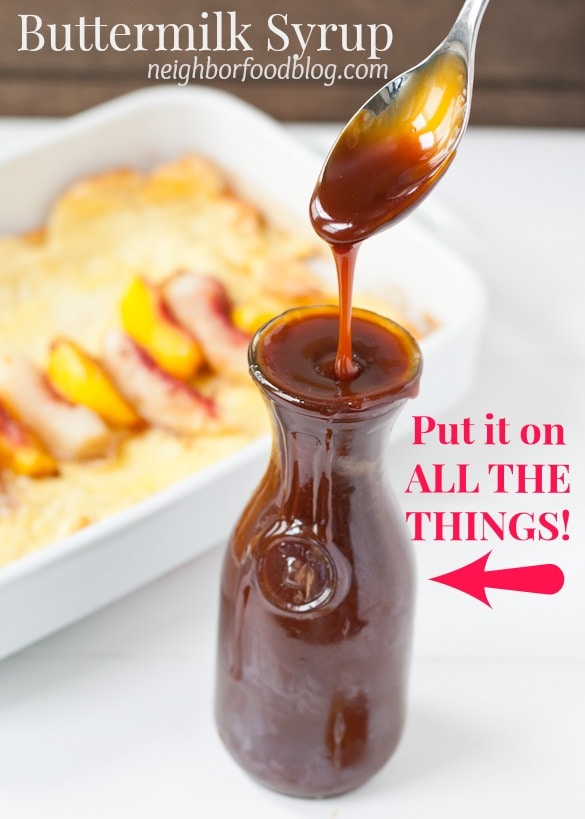You'll want to put this homemade Buttermilk Syrup on ALL THE THINGS!