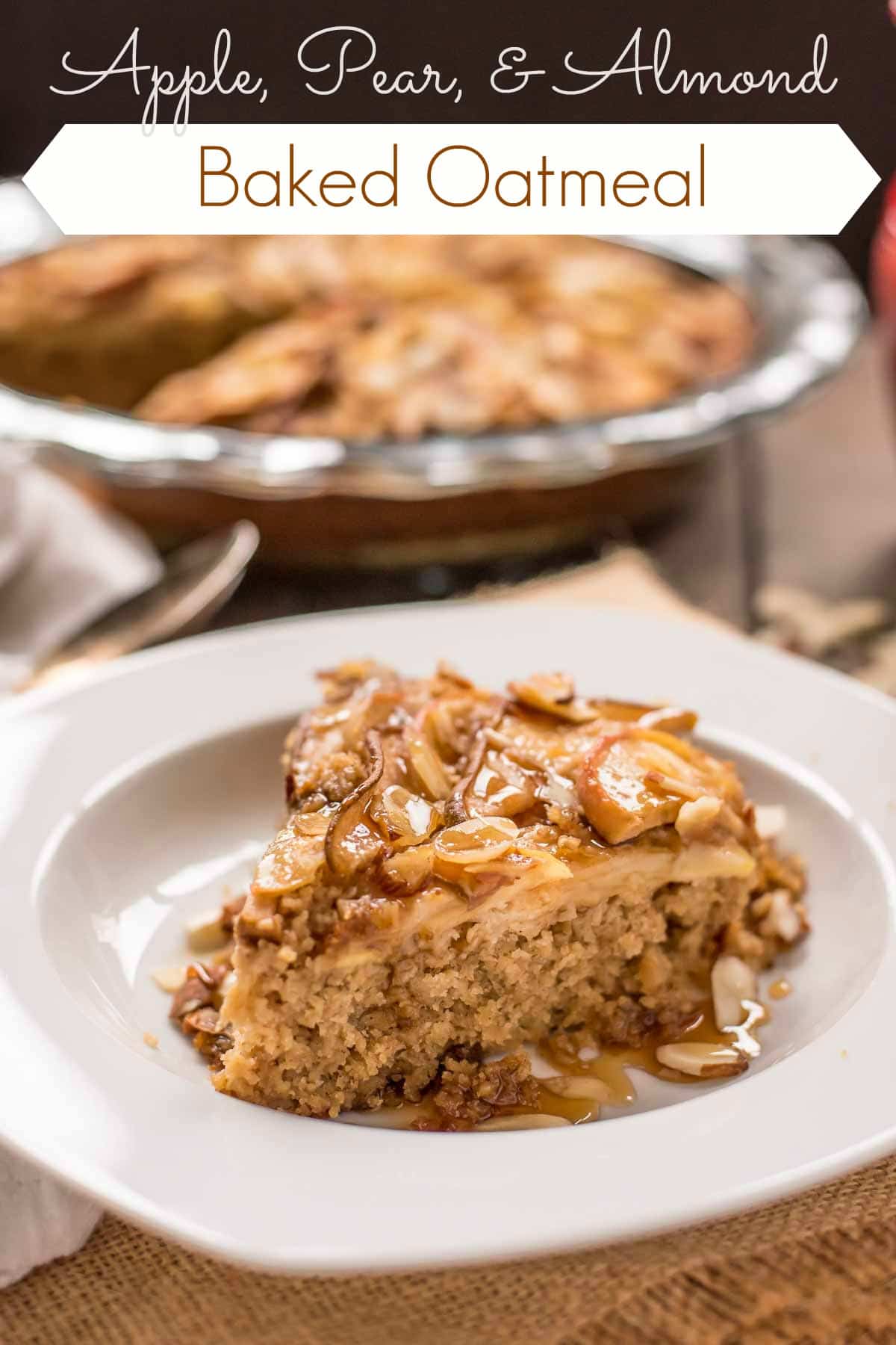 This Amish style Baked Oatmeal is topped with apples, pears, and almonds for a hearty breakfast treat.