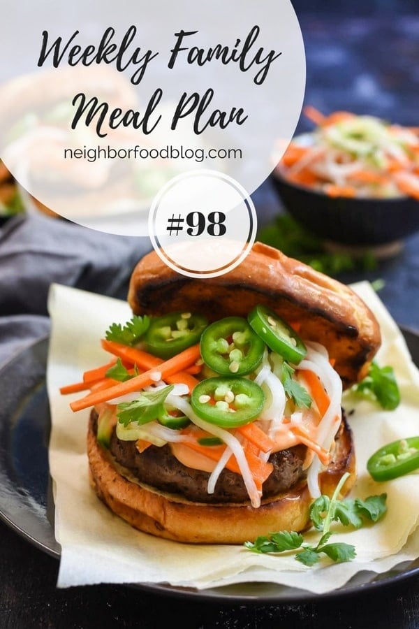 Weekly Family Meal Plan 98 | Neighborfoodblog.com
