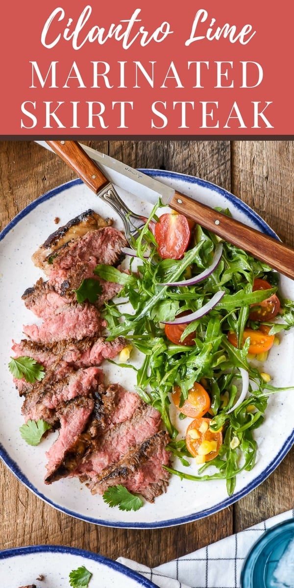 This Cilantro Lime Marinated Skirt Steak is packed with flavor and made in a flash! Pair with a simple salad for an easy summer meal! #skirtsteak #30minutemeal #grilling 