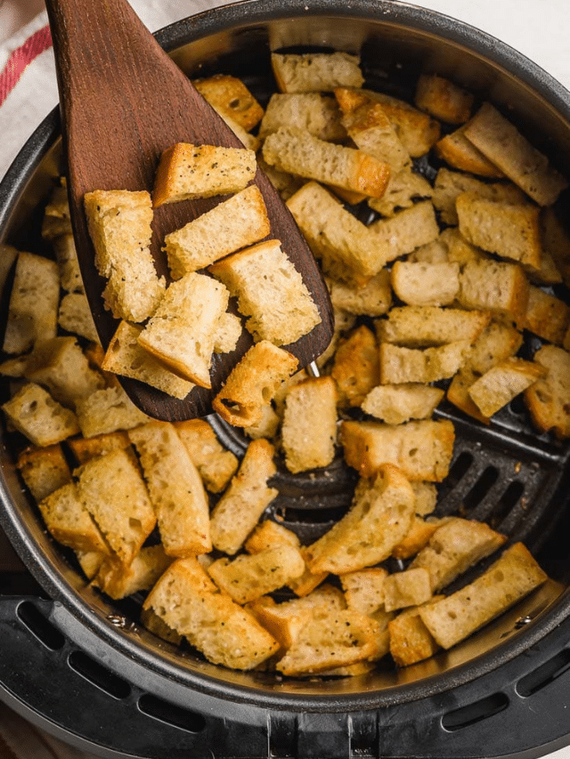 Air Fryer Croutons Story