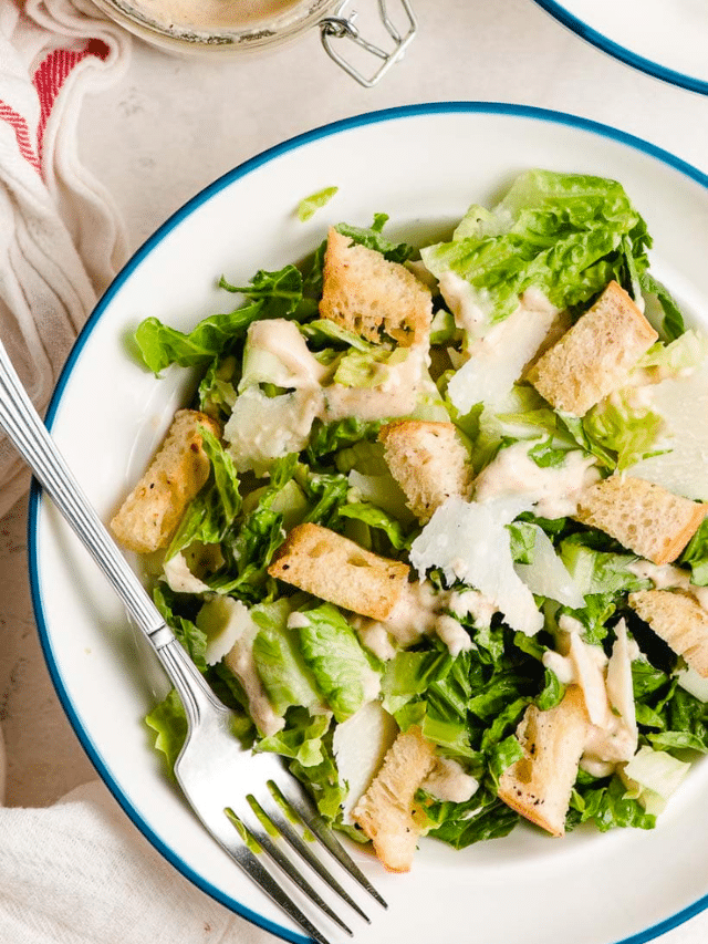 Creamy Caesar Dressing + The Best Caesar Salad Story