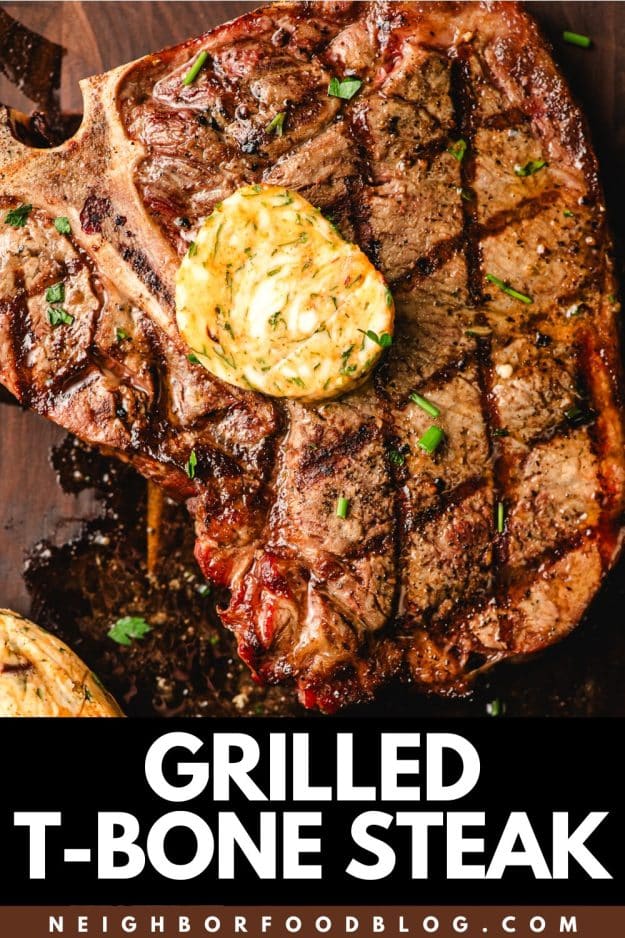 Grilled T-Bone Steak with Cowboy Butter on top.
